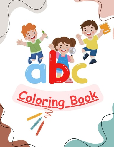 Alphabet Coloring Book Learning ABC's And Enjoy Fun Coloring Activities!