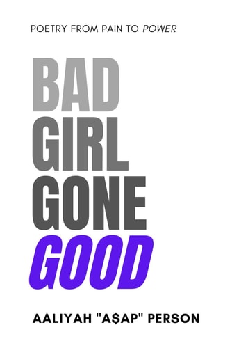 Bad Girl Gone Good Poetry From Pain To Power