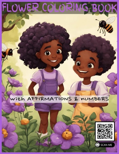 Flowers Coloring Book for Kids With Positive Affirmations and Flower Numbers