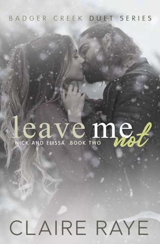 Leave Me Not Nick & Elissa #2