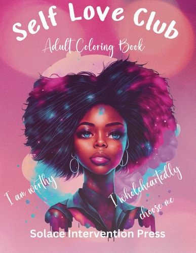 Self Love Club Inspirational Adult Coloring Book