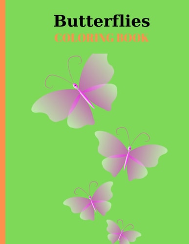 Butterflies Coloring Book Pages 60 ( Sheets 30 ), - Beautiful Butterflies for Boys Girls Kids Ages 4-8.