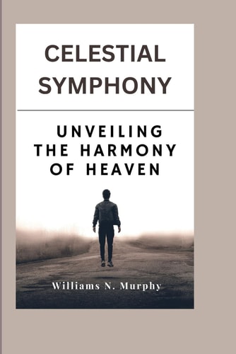 Celestial Symphony Unveiling the Harmony of Heaven