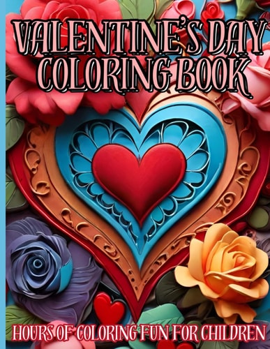 Valentine's Day Coloring Book Hours Of Coloring Fun For Children