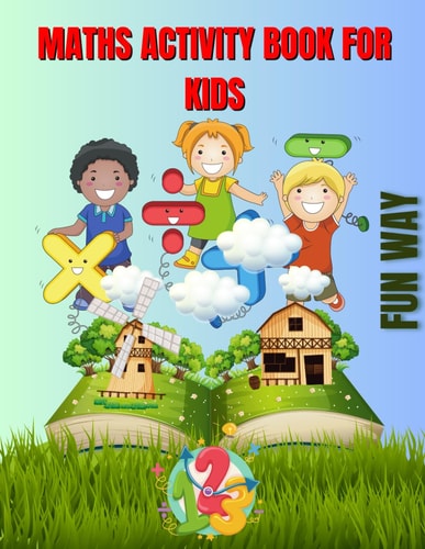 Maths Activity Book For Kids Fun Way Age 3 - 5 Available in Print and Ship Around the World Maths Activity Book Fun Way Book