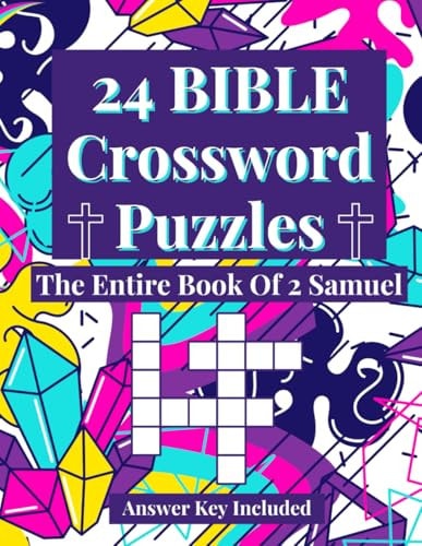 24 Bible Crossword Puzzles The Entire Book of 2 Samuel (A Creative, Fun, And Encouraging Way To Study The Bible)