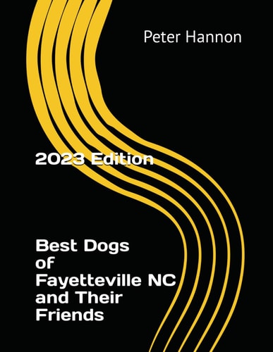 Best Dogs of Fayetteville NC and Their Friends Celebrating the Canine Companions and Connections in Fayetteville, North Carolina
