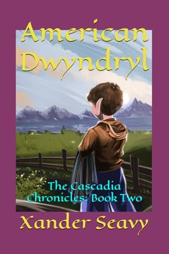 American Dwyndryl The Cascadia Chronicles: Book Two