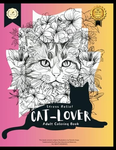 Stress Relief Cat-Lover, Adult Coloring Book with Cats, Flowers, and Patterns.: Cat- Lover Made