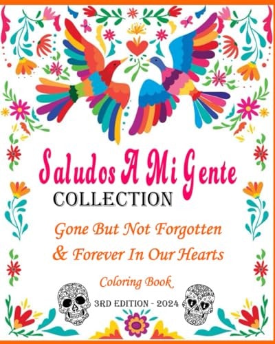 Gone But Not Forgotten & Forever In Our Hearts *Day of the Dead * Dia De Los Muertos*
