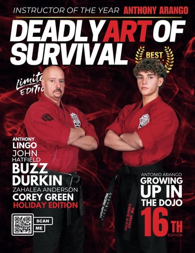 Deadly Art of Survival Magazine 16th Edition Featuring Anthony Arango: The #1 Martial Arts Magazine Worldwide MMA, Traditional Karate, Kung Fu, Goju-Ryu, and More