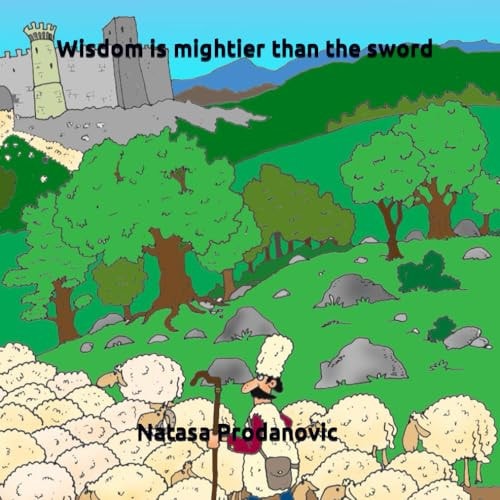 Wisdom is Mightier Than the Sword