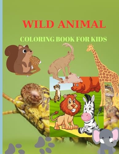 Wild Animal Coloring Book For Kids Pages 60 ( Sheets 30 ), 30 Illustrations, Perfect for Little Hands!