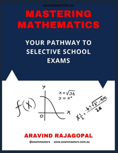 Mastering Mathematics Pathway to Success in Selective School Exams: 7 Practice Tests