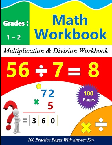 Multiplication and Division Math Practice for 1st-2nd Grade 100 Practice Pages with Answer Key