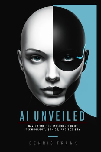 AI Unveiled Navigating the Intersection of Technology, Ethics, and Society