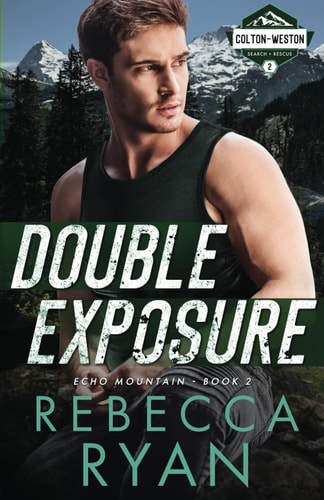 Double Exposure A Search & Rescue, Slow Burn Romance (Book 2)