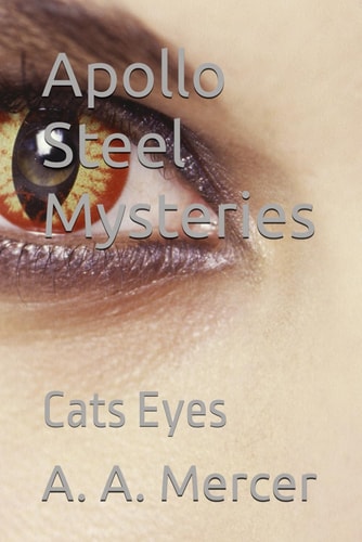 Apollo Steel Mysteries Cats Eyes