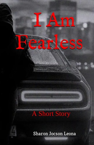 I Am Fearless A Short Story
