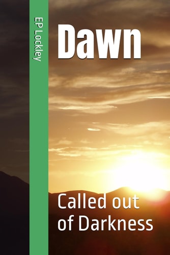Dawn Called Out of Darkness