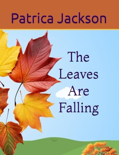 The Leaves Are Falling
