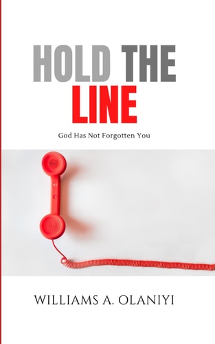 Hold the Line God Has Not Forgotten You