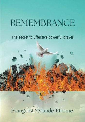Remembrance The Secret to Effective Powerful Prayer