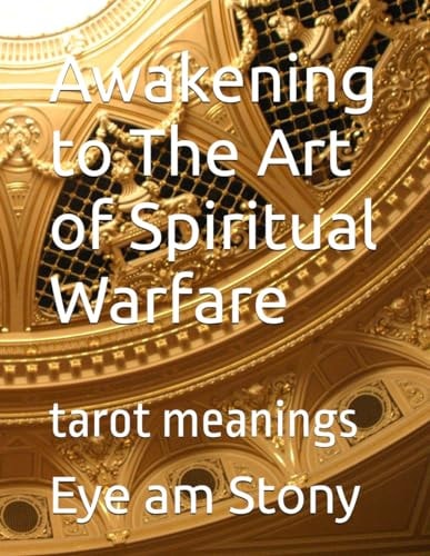 Awakening to The Art of Spiritual Warfare Tarot Meanings