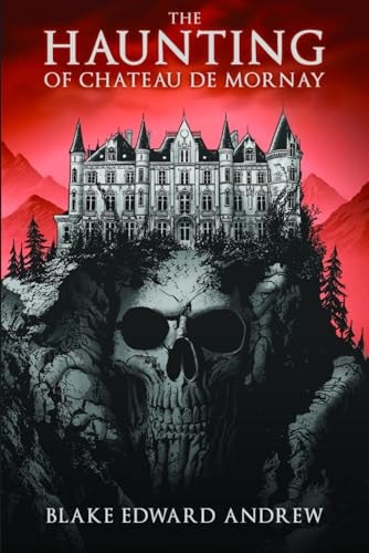 The Haunting of Chateau de Mornay