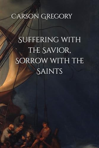 Suffering with the Savior, Sorrow with the Saints A Catholic Exploration of Mental Health
