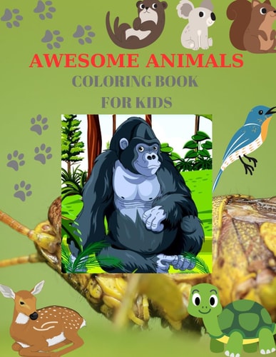 AWESOME ANIMALS Coloring Books For Kids Pages 60 ( Sheets 30 ), - For Kids Ages 4-8.