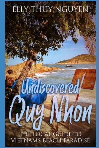 Undiscovered Quy Nhon The Local Guide to Vietnam's Beach Paradise