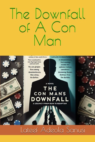 The Downfall of A Con Man