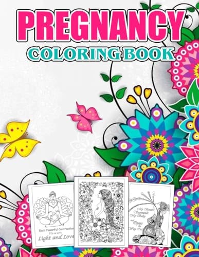 Pregnancy Coloring Book 50+ Great Coloring Pages For Kids, Teens, Adults And Any Fan Of Pregnancy