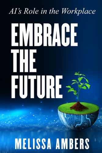 Embrace the Future AI's Role in Workplace Excellence