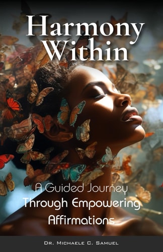 Harmony Within A Guided Journey Through Empowering Affirmations