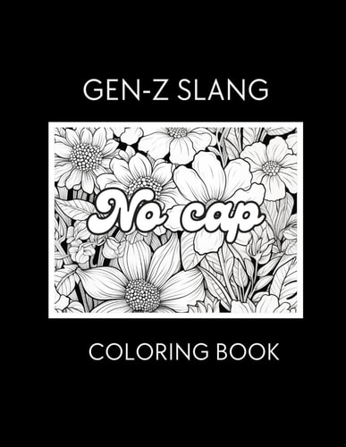 Gen-z Slang Coloring Book Iykyk: Created by a Small Artist
