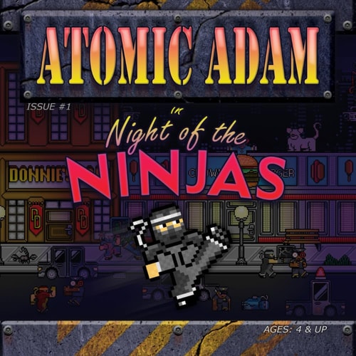 ATOMIC ADAM In Night of the Ninjas