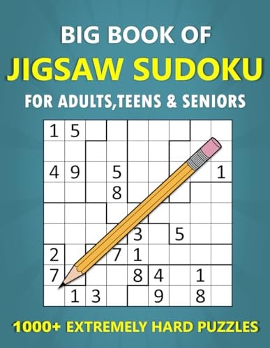 Big Book of Jigsaw Sudoku for Adults, Teens & Seniors - 1000+ Extremly Hard Puzzles: Irregular Sudoku Variant Brain Games for Advanced Players