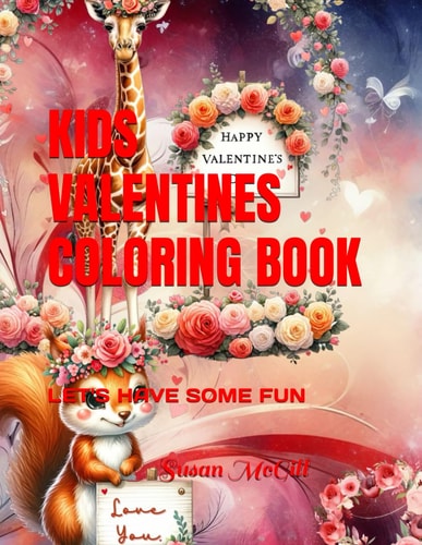 Kids Valentines Coloring Book Let's Have Some Fun