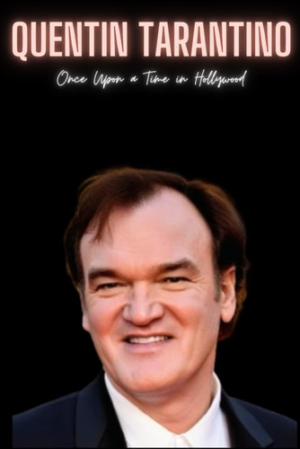 Quentin Tarantino Once Upon a Time in Hollywood