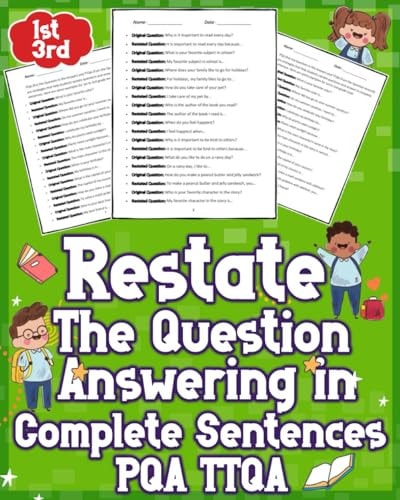 Restate the Question Answering in Complete Sentences QA TTQA Answering Question Complete Sentences 1st - 3rd Grades