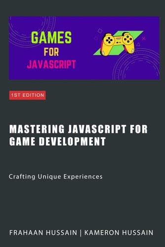 Mastering JavaScript for Game Development Crafting Unique Experiences