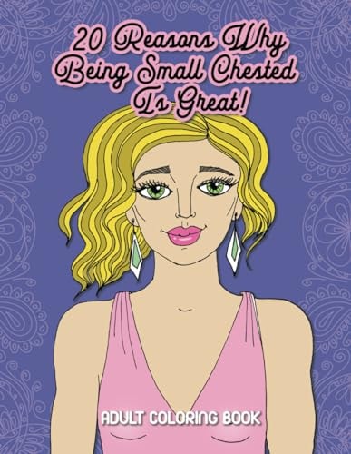 20 Reasons Why Being Small Chested Is Great Adult Coloring Book