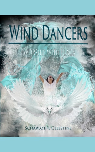 Wind Dancers Worship with Flags