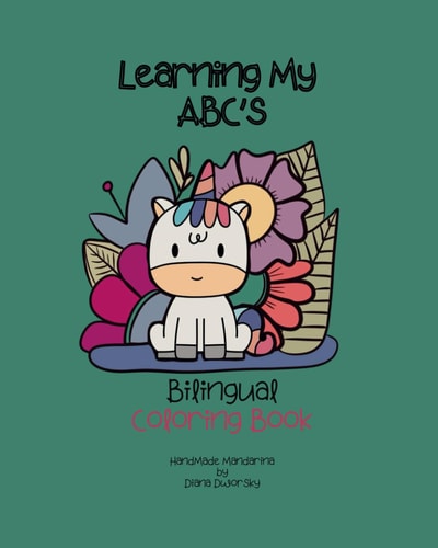 LEARNING MY ABC'S COLORING BOOK With Short, Easy and Fun Animal Phrases to Begin Practicing... Reading and Recognizing Letters
