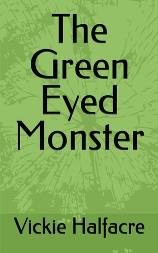 The Green Eyed Monster