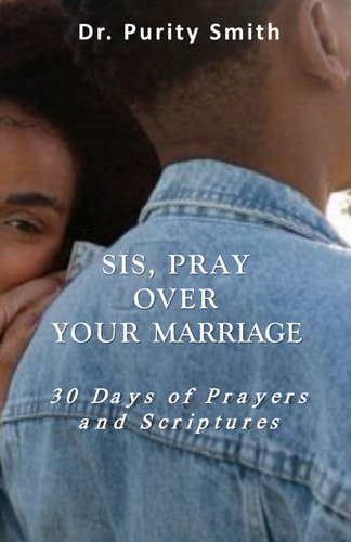 Sis Pray Over Your Marriage 30 Days of Prayers and Scriptures