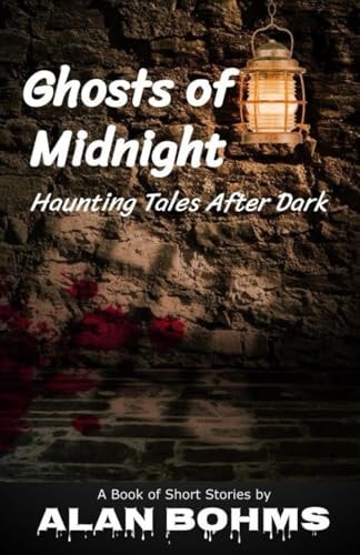 Ghosts of Midnight Haunting Tales After Dark