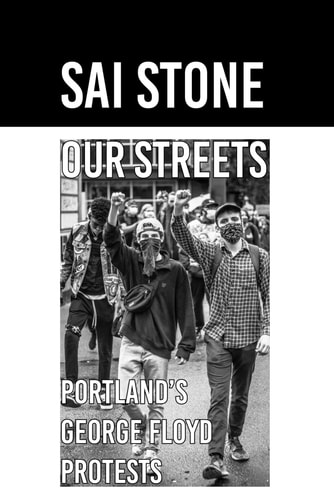 Our Streets Portland's George Floyd Protests: Photos from June 2020